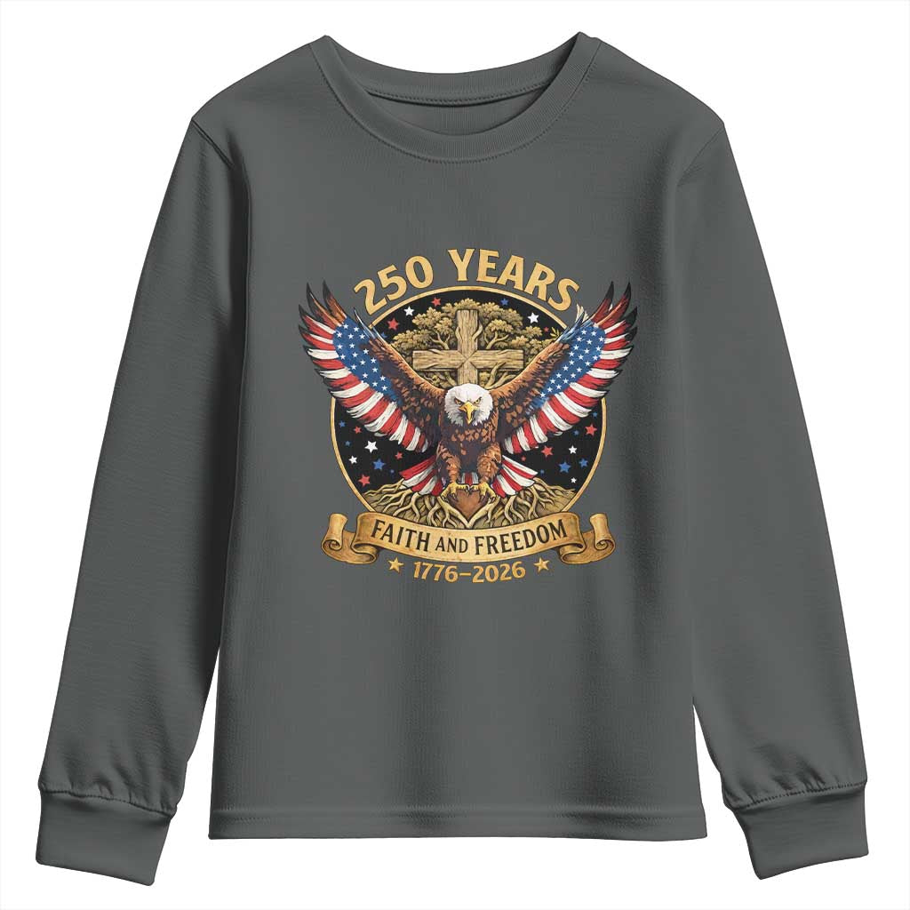 Faith And Freedom 250 Years Youth Sweatshirt Patriotic Eagle Cross Gift TS12 Dark Heather Print Your Wear