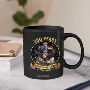 Christian Patriotic Eagle Cross Coffee Mug 250 Years Faith And Freedom USA Gift TS12 Print Your Wear