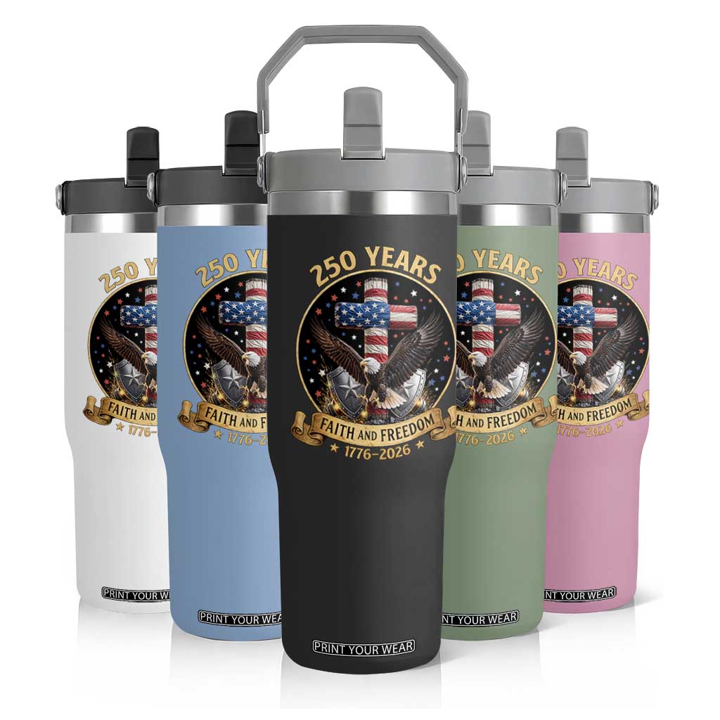 Christian Patriotic Eagle Cross Flip Straw Tumbler 250 Years Faith And Freedom USA Gift TS12 Print Your Wear