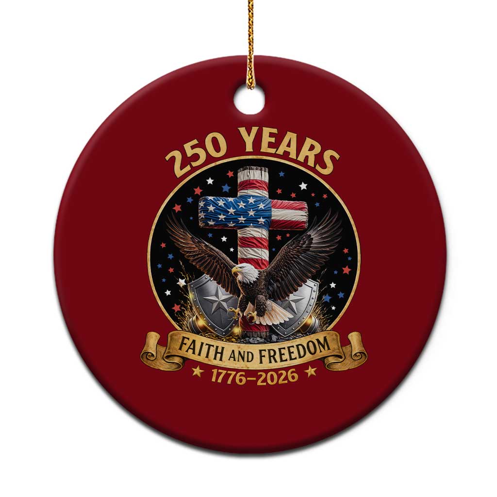 Christian Patriotic Eagle Cross Ceramic Ornament 250 Years Faith And Freedom USA Gift TS12 1pc Red Print Your Wear