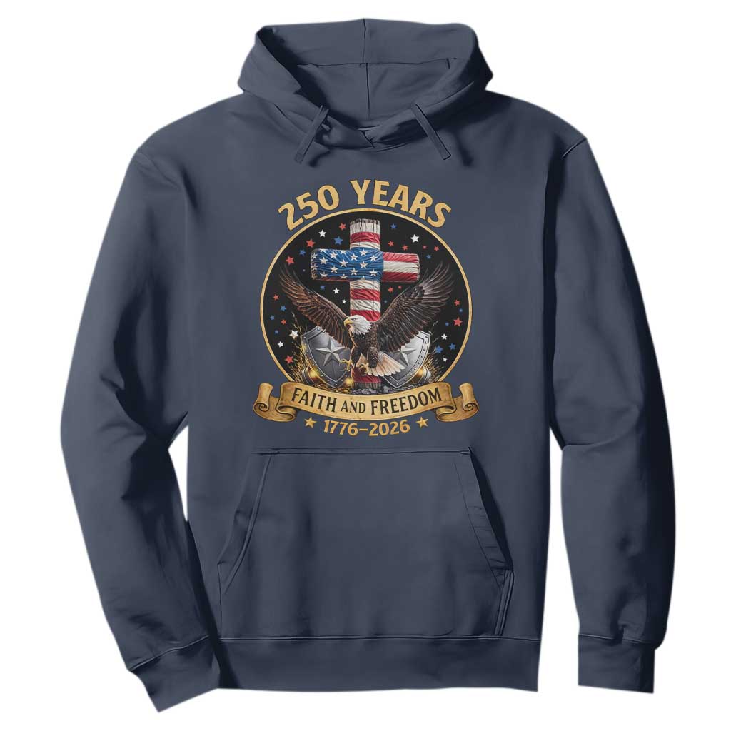 Christian Patriotic Eagle Cross Hoodie 250 Years Faith And Freedom USA Gift TS12 Navy Print Your Wear