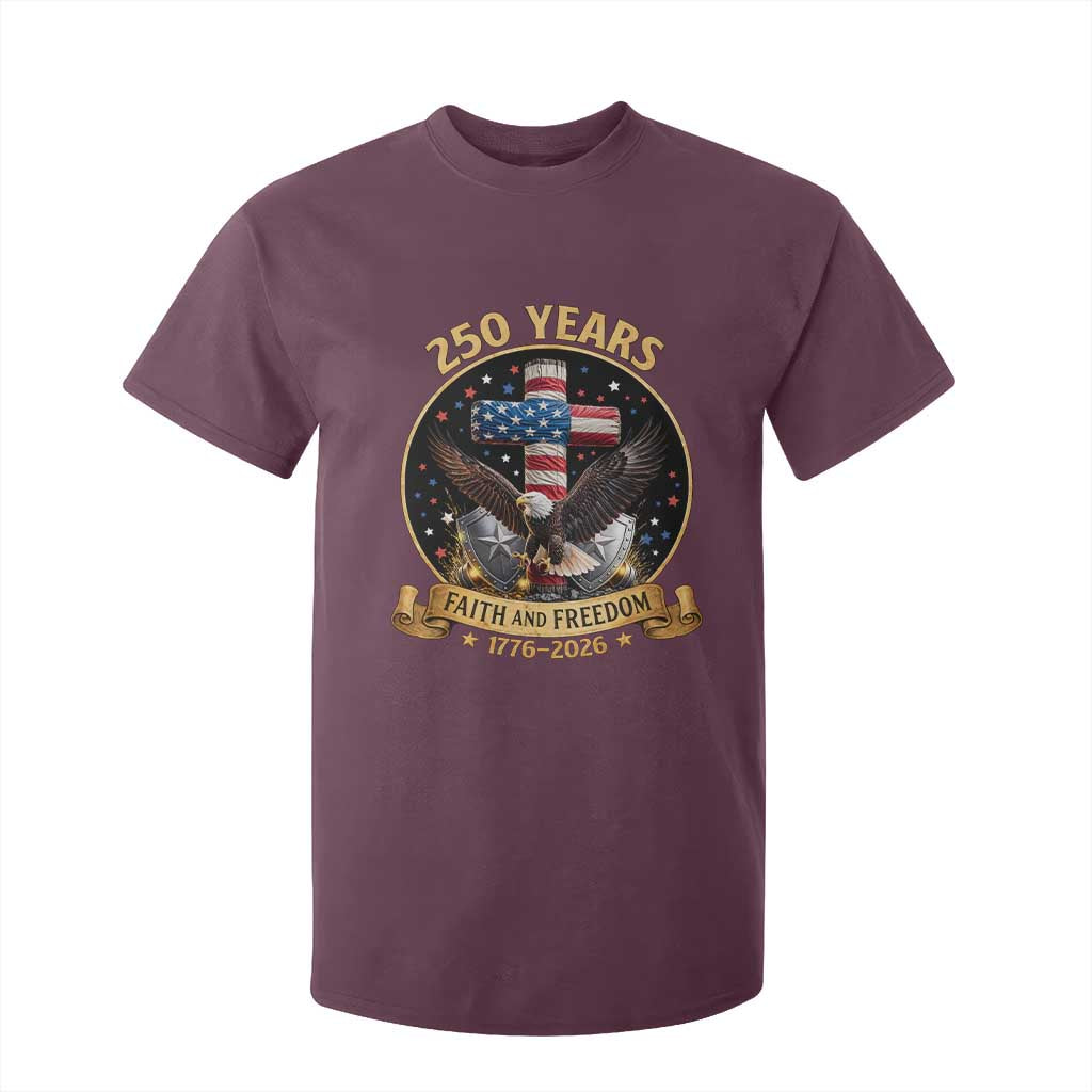 Christian Patriotic Eagle Cross T Shirt For Kid 250 Years Faith And Freedom USA Gift TS12 Maroon Print Your Wear
