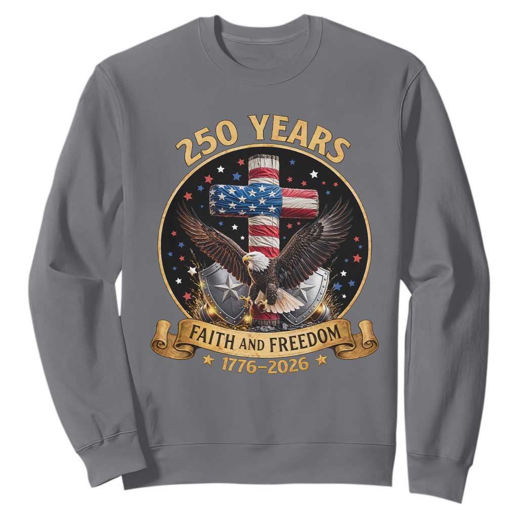 Christian Patriotic Eagle Cross Sweatshirt 250 Years Faith And Freedom USA Gift TS12 Charcoal Print Your Wear