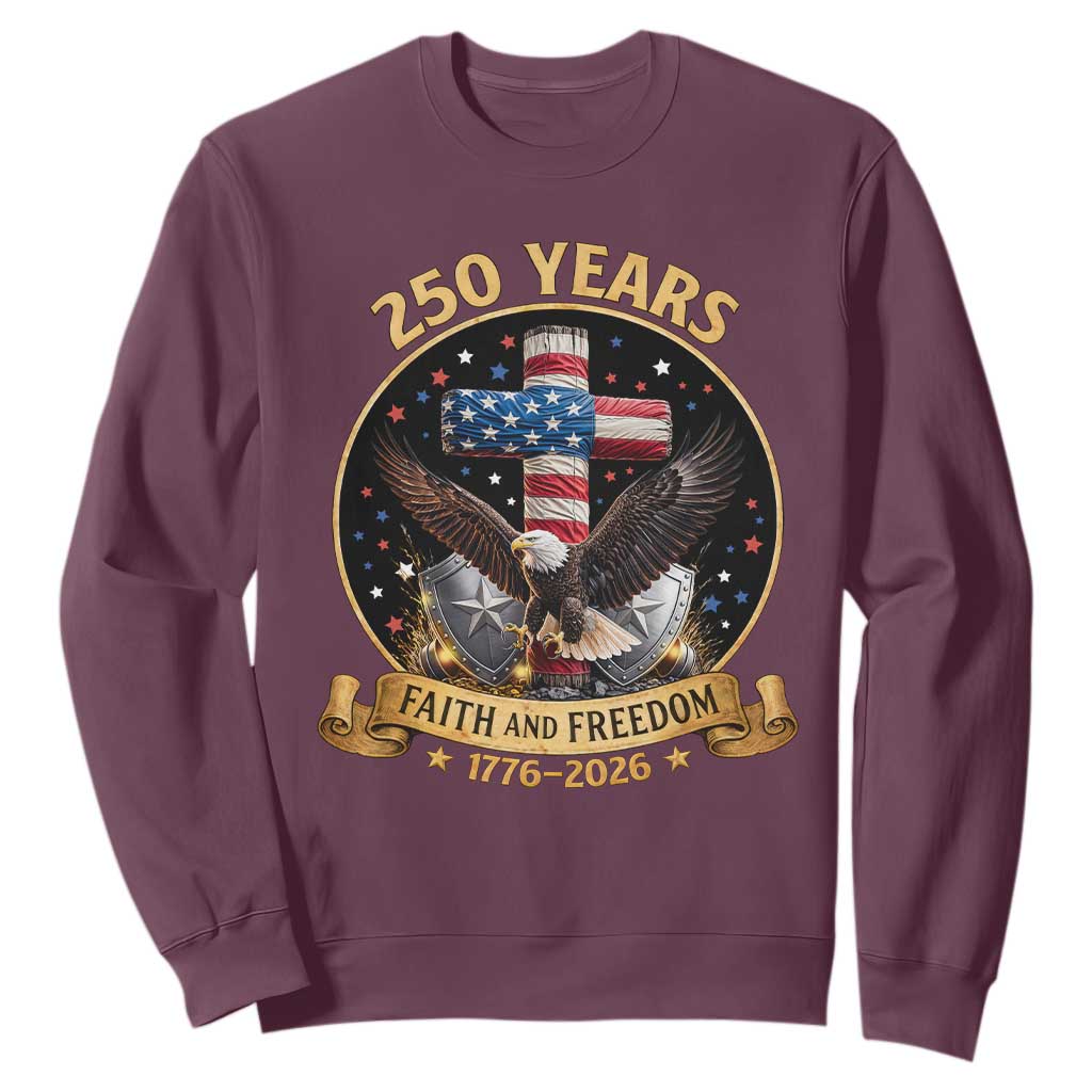 Christian Patriotic Eagle Cross Sweatshirt 250 Years Faith And Freedom USA Gift TS12 Maroon Print Your Wear