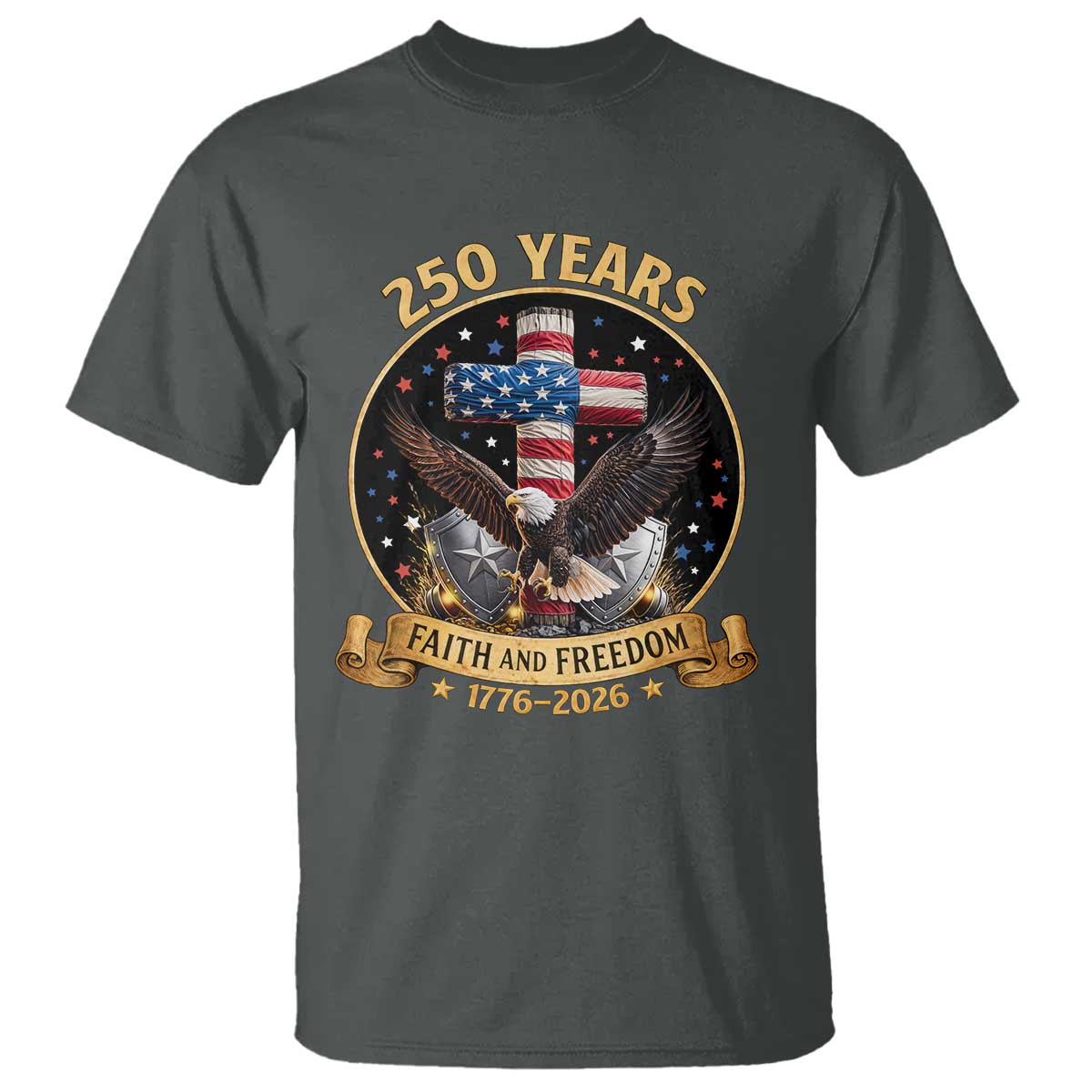 Christian Patriotic Eagle Cross T Shirt 250 Years Faith And Freedom USA Gift TS12 Dark Heather Print Your Wear