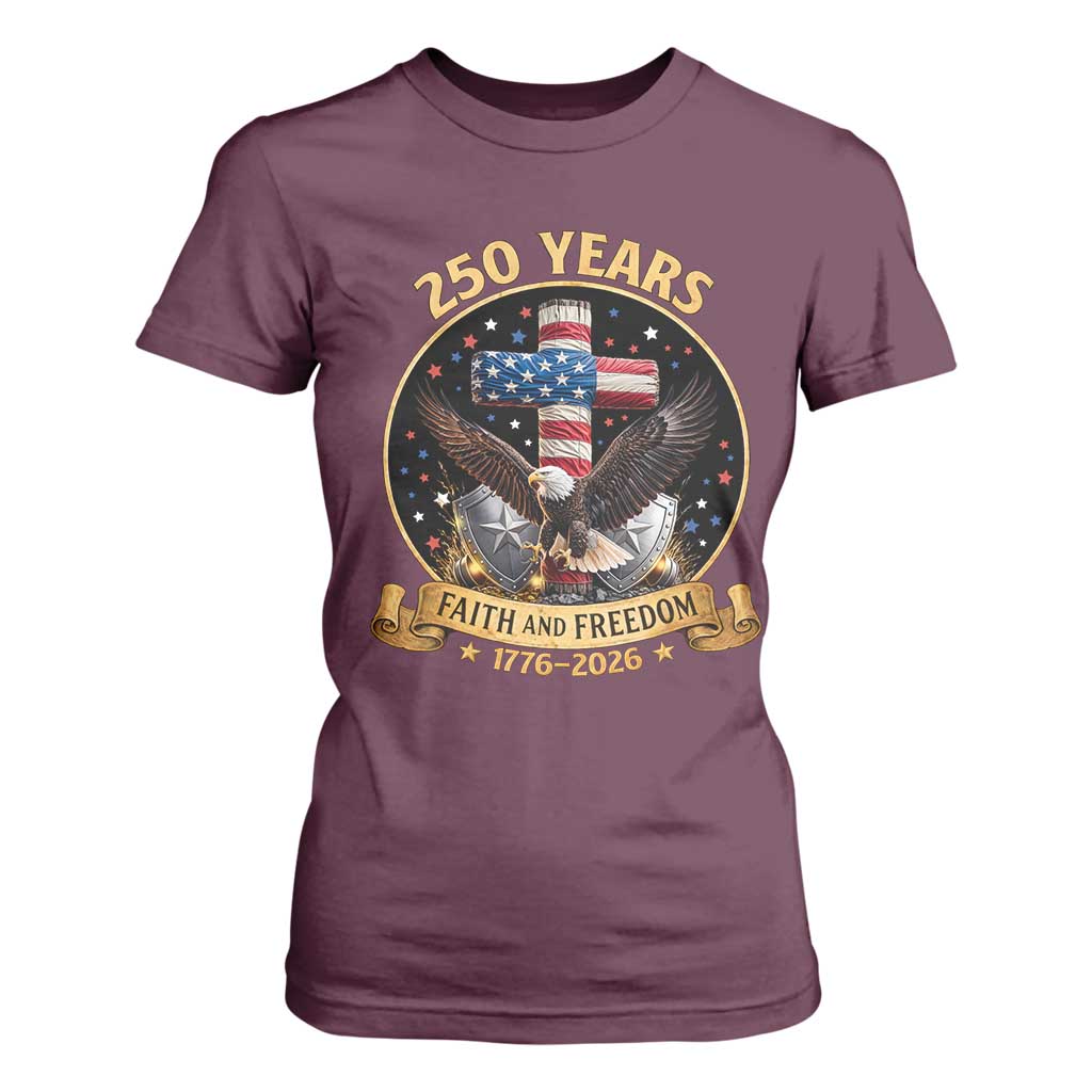 Christian Patriotic Eagle Cross T Shirt For Women 250 Years Faith And Freedom USA Gift TS12 Maroon Print Your Wear