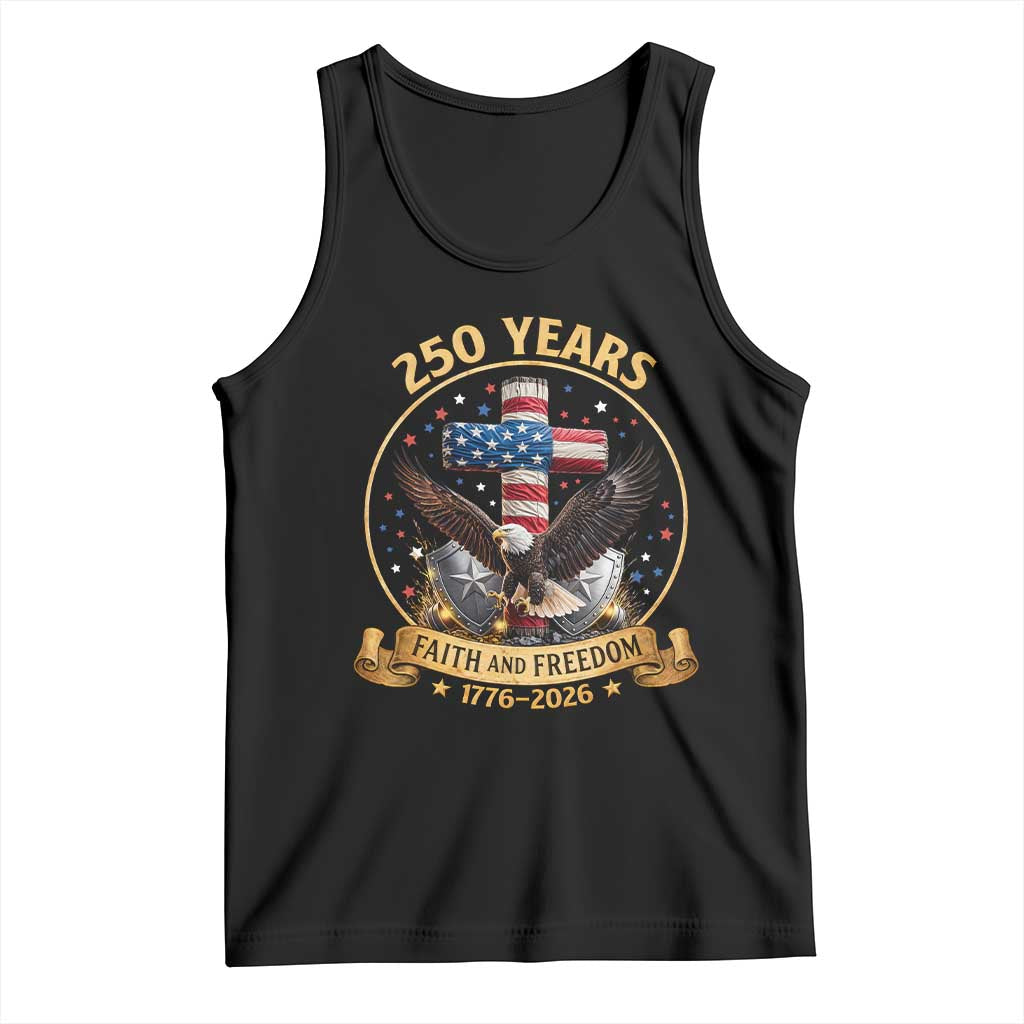 Christian Patriotic Eagle Cross Tank Top 250 Years Faith And Freedom USA Gift TS12 Black Print Your Wear