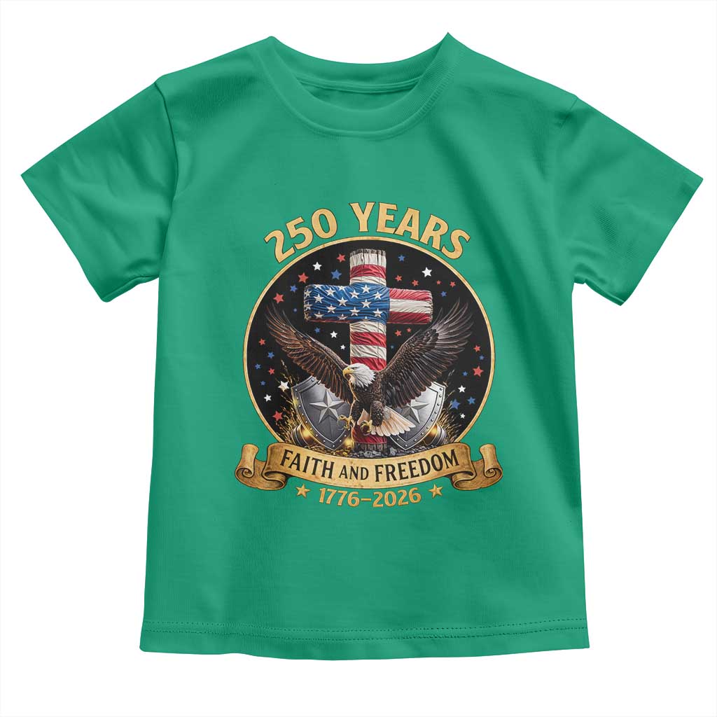 Christian Patriotic Eagle Cross Toddler T Shirt 250 Years Faith And Freedom USA Gift TS12 Irish Green Print Your Wear