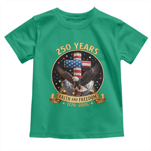 Christian Patriotic Eagle Cross Toddler T Shirt 250 Years Faith And Freedom USA Gift TS12 Irish Green Print Your Wear