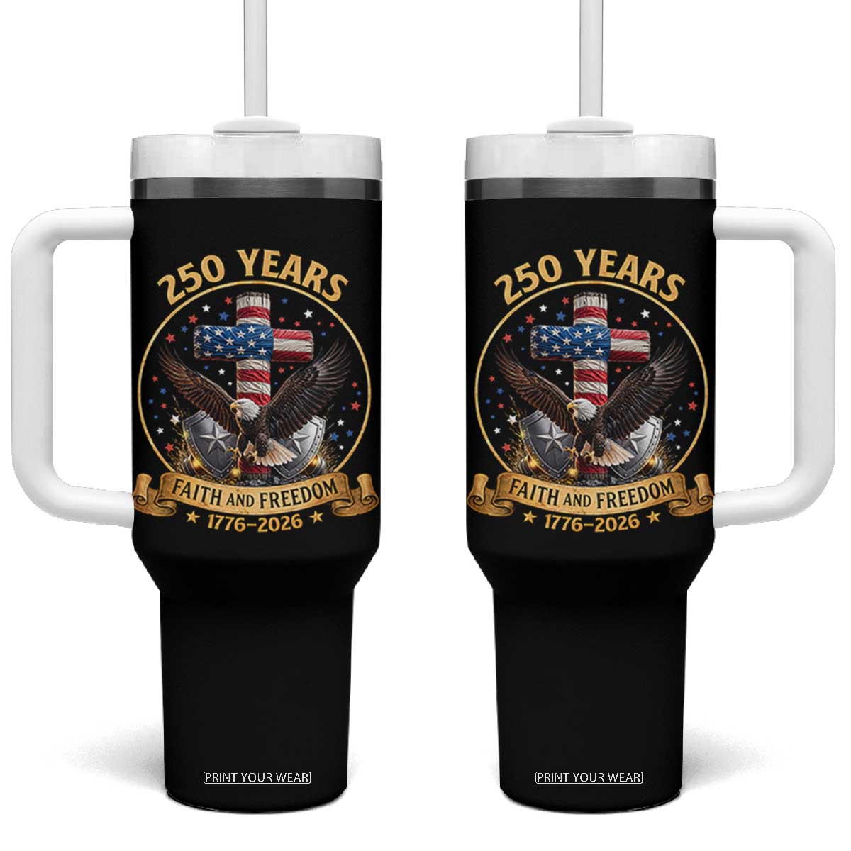 Christian Patriotic Eagle Cross Tumbler With Handle 250 Years Faith And Freedom USA Gift TS12 One Size: 40 oz Black Print Your Wear
