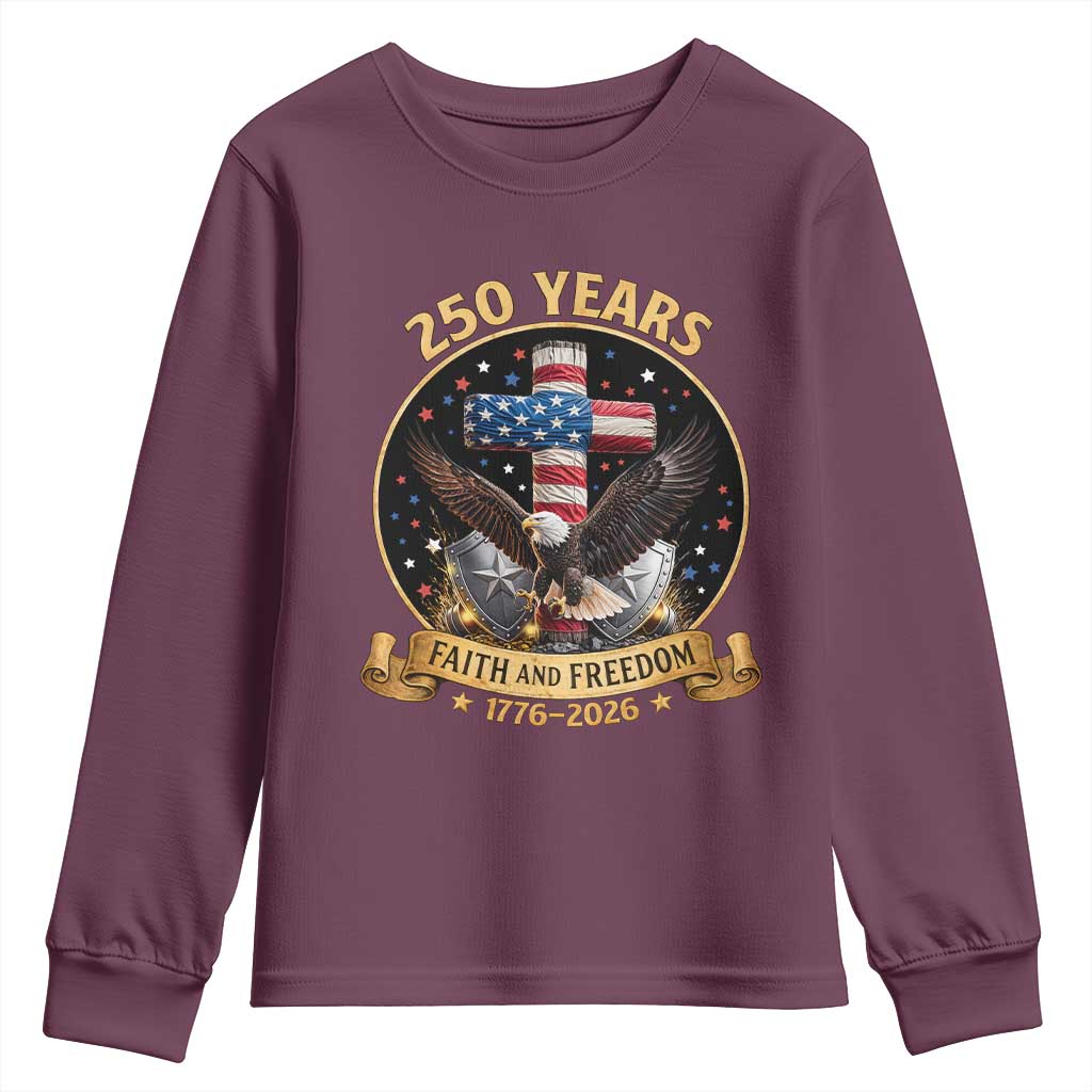 Christian Patriotic Eagle Cross Youth Sweatshirt 250 Years Faith And Freedom USA Gift TS12 Maroon Print Your Wear