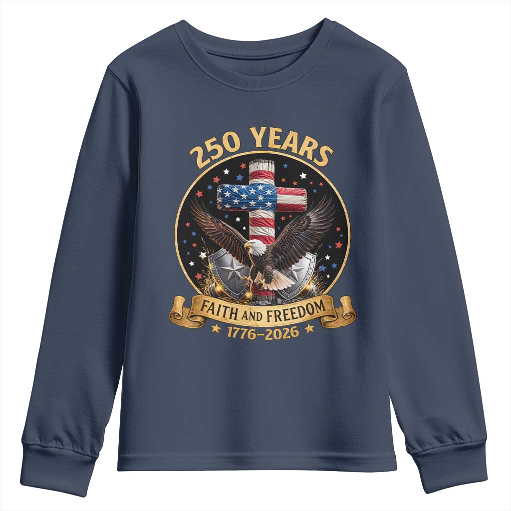 Christian Patriotic Eagle Cross Youth Sweatshirt 250 Years Faith And Freedom USA Gift TS12 Navy Print Your Wear