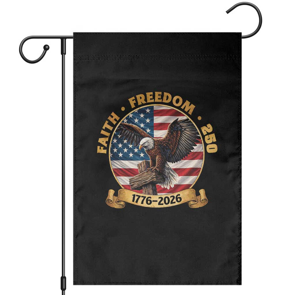 250 Years Faith And Freedom Garden Flag Patriotic Eagle Cross American Pride Gift TS12 Black Print Your Wear