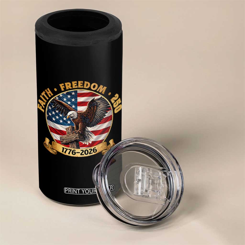 250 Years Faith And Freedom 4 in 1 Can Cooler Tumbler Patriotic Eagle Cross American Pride Gift TS12 Print Your Wear