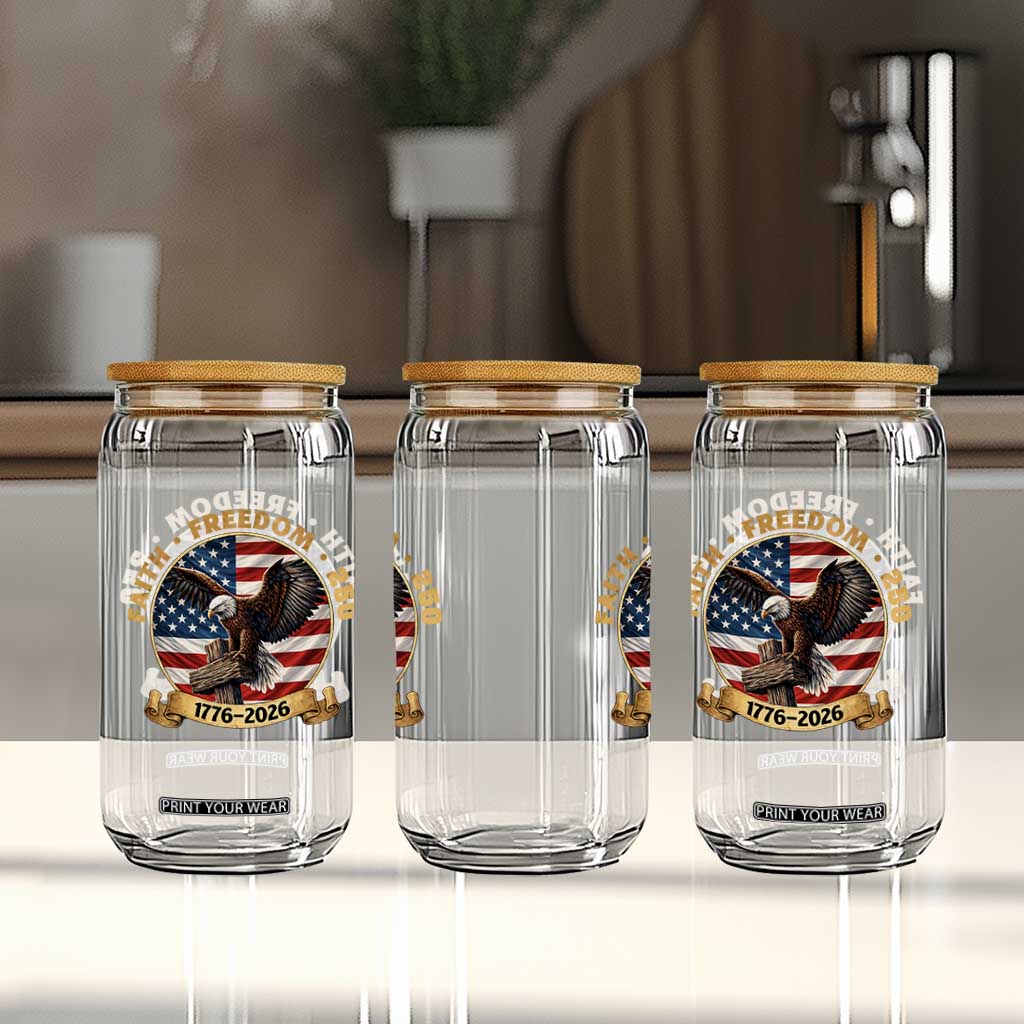 250 Years Faith And Freedom Glass Can Patriotic Eagle Cross American Pride Gift TS12 Print Your Wear
