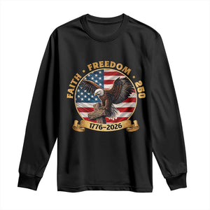 250 Years Faith And Freedom Long Sleeve Shirt Patriotic Eagle Cross American Pride Gift TS12 Black Print Your Wear
