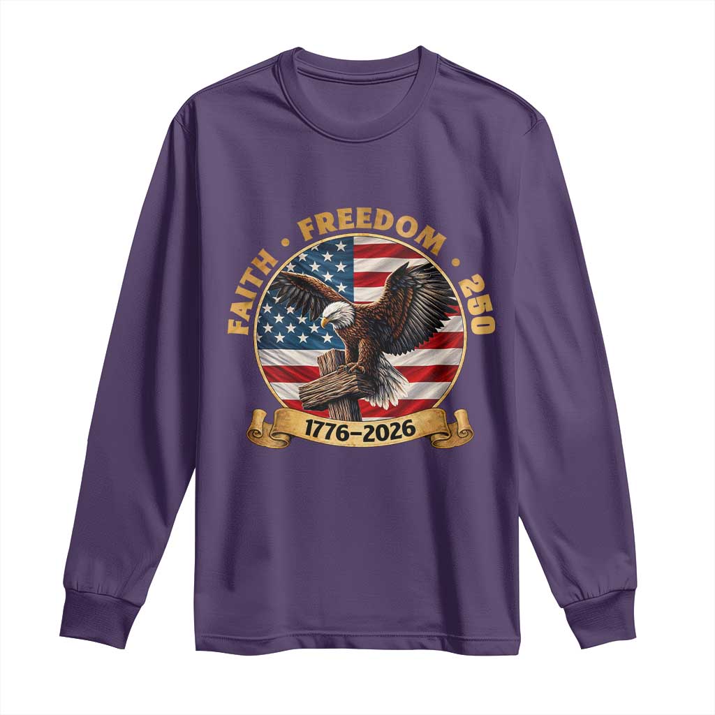 250 Years Faith And Freedom Long Sleeve Shirt Patriotic Eagle Cross American Pride Gift TS12 Purple Print Your Wear