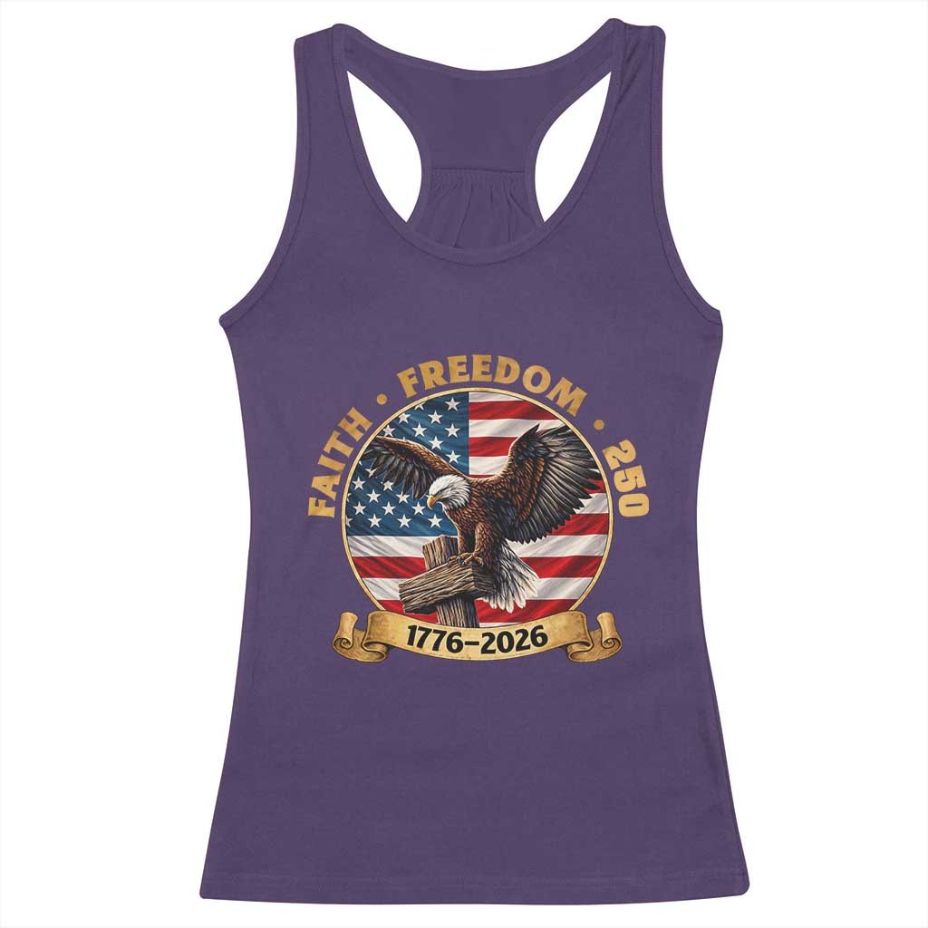 250 Years Faith And Freedom Racerback Tank Top Patriotic Eagle Cross American Pride Gift TS12 Purple Print Your Wear
