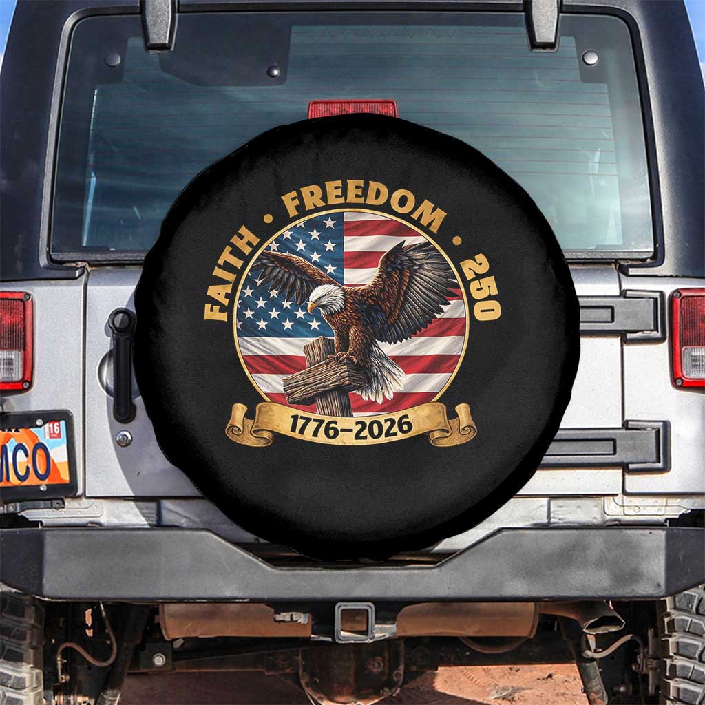 250 Years Faith And Freedom Spare Tire Cover Patriotic Eagle Cross American Pride Gift TS12 No hole Black Print Your Wear