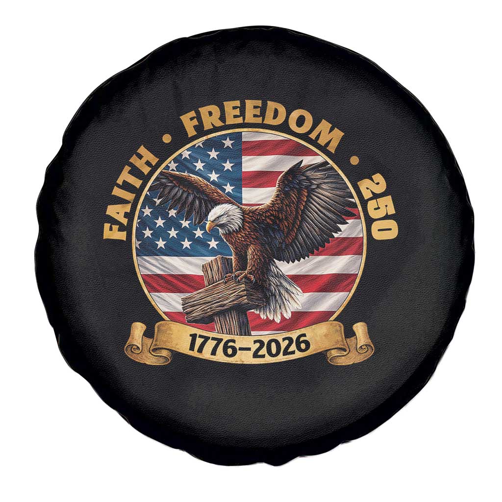 250 Years Faith And Freedom Spare Tire Cover Patriotic Eagle Cross American Pride Gift TS12 Print Your Wear