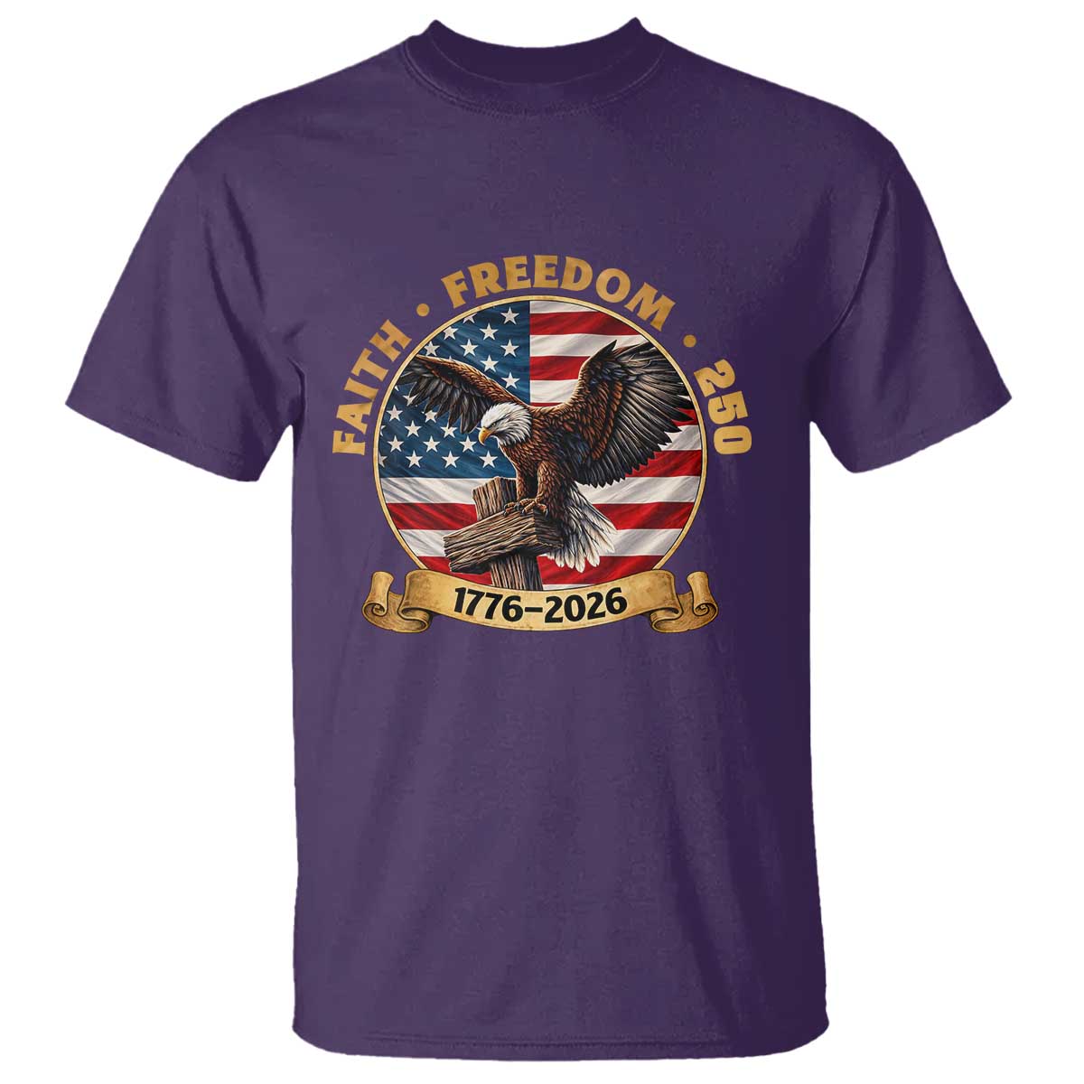 250 Years Faith And Freedom T Shirt Patriotic Eagle Cross American Pride Gift TS12 Purple Print Your Wear