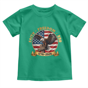 250 Years Faith And Freedom Toddler T Shirt Patriotic Eagle Cross American Pride Gift TS12 Irish Green Print Your Wear