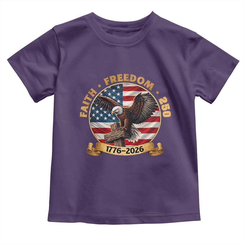 250 Years Faith And Freedom Toddler T Shirt Patriotic Eagle Cross American Pride Gift TS12 Purple Print Your Wear
