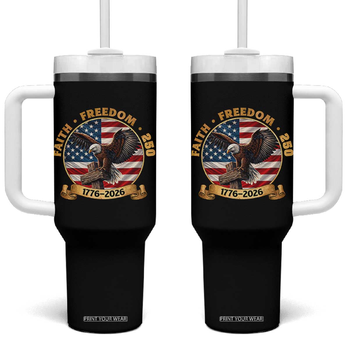 250 Years Faith And Freedom Tumbler With Handle Patriotic Eagle Cross American Pride Gift TS12 One Size: 40 oz Black Print Your Wear
