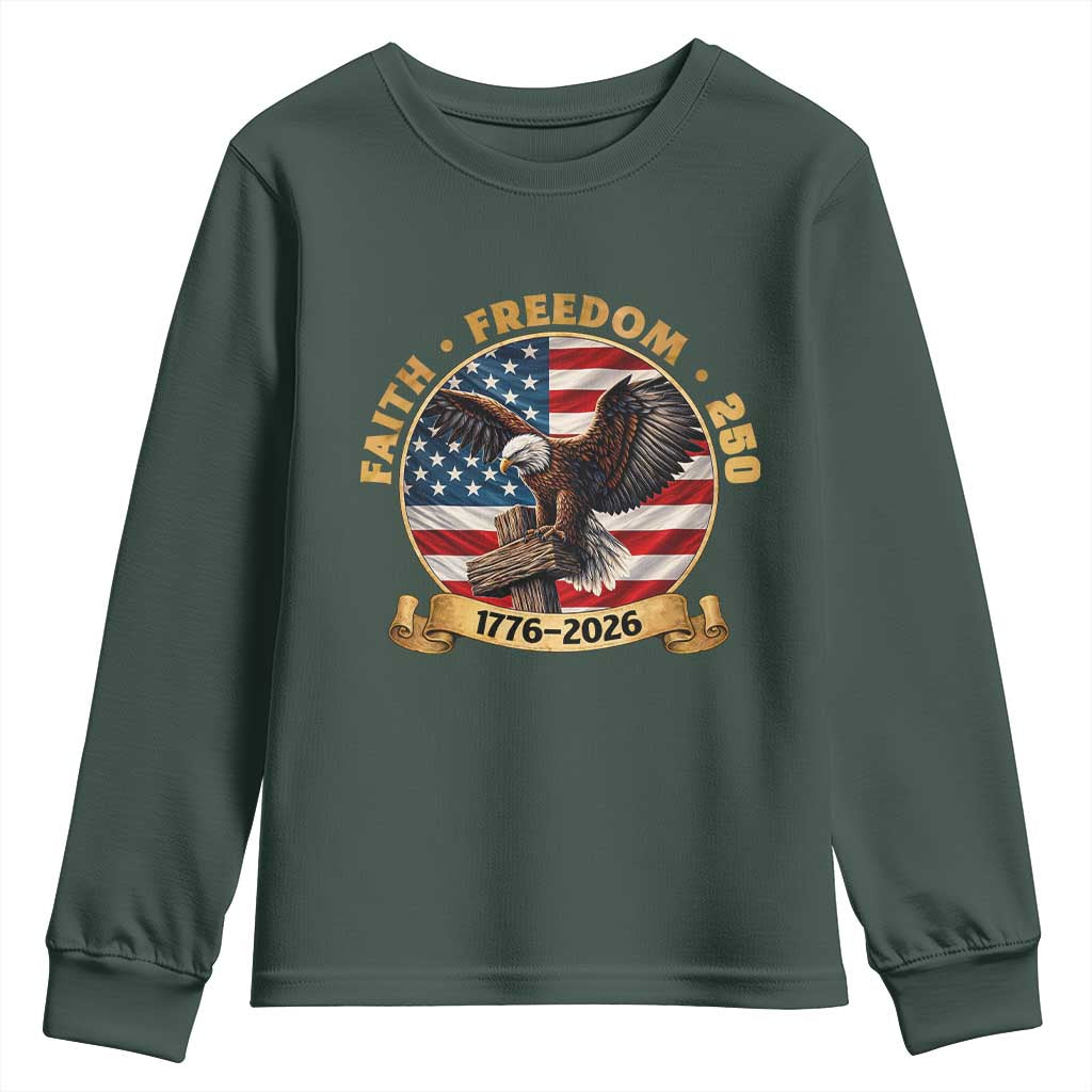 250 Years Faith And Freedom Youth Sweatshirt Patriotic Eagle Cross American Pride Gift TS12 Dark Forest Green Print Your Wear
