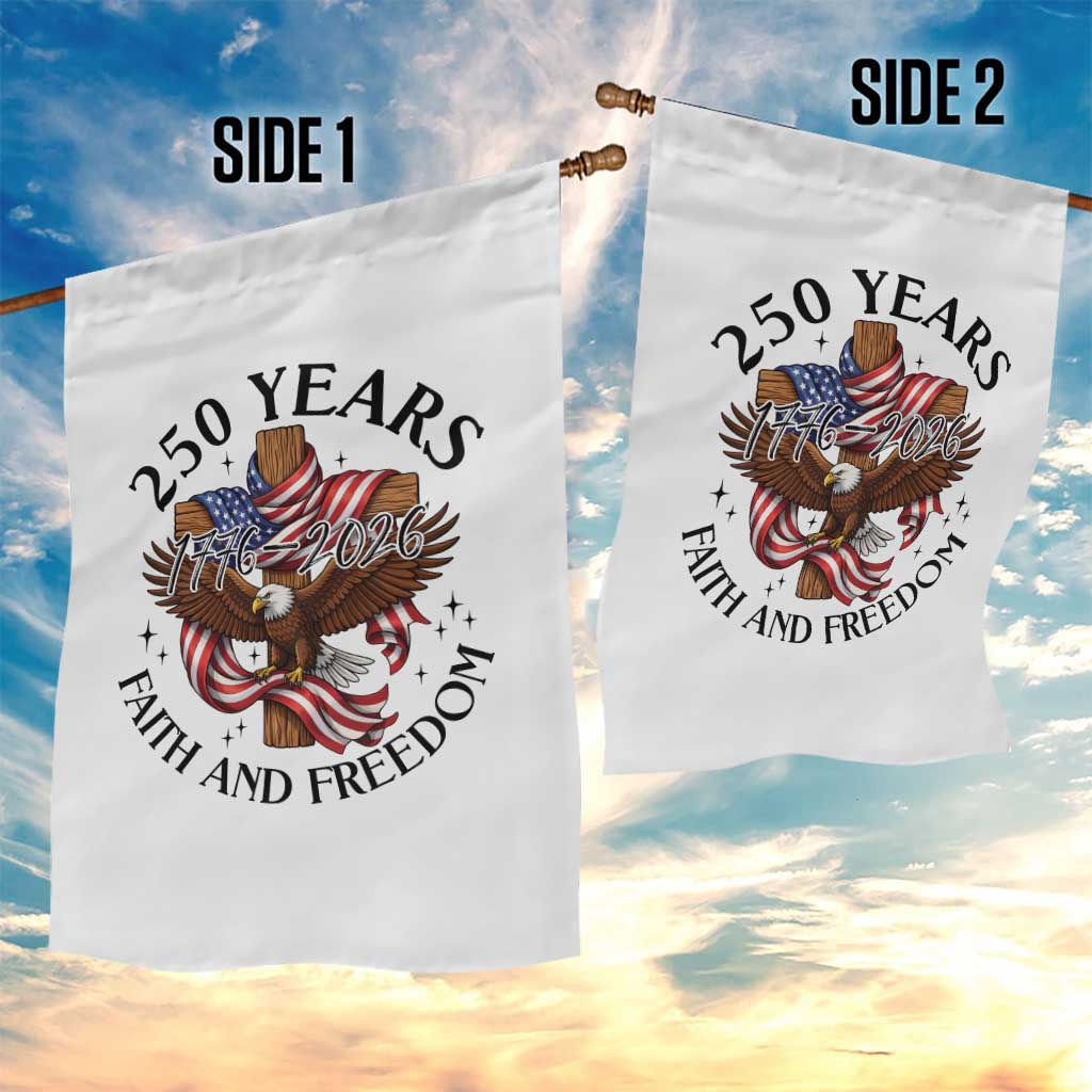 250 Years Faith And Freedom Garden Flag Patriotic Christian Eagle TS12 Print Your Wear