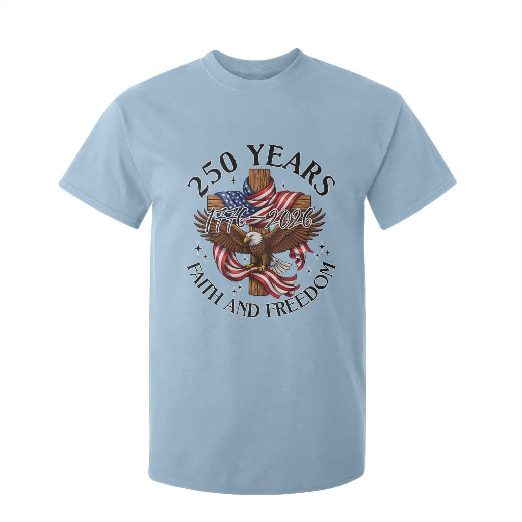 250 Years Faith And Freedom T Shirt For Kid Patriotic Christian Eagle TS12 Light Blue Print Your Wear
