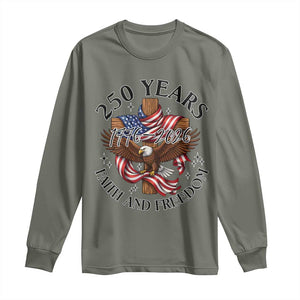 250 Years Faith And Freedom Long Sleeve Shirt Patriotic Christian Eagle TS12 Military Green Print Your Wear