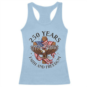 250 Years Faith And Freedom Racerback Tank Top Patriotic Christian Eagle TS12 Light Blue Print Your Wear