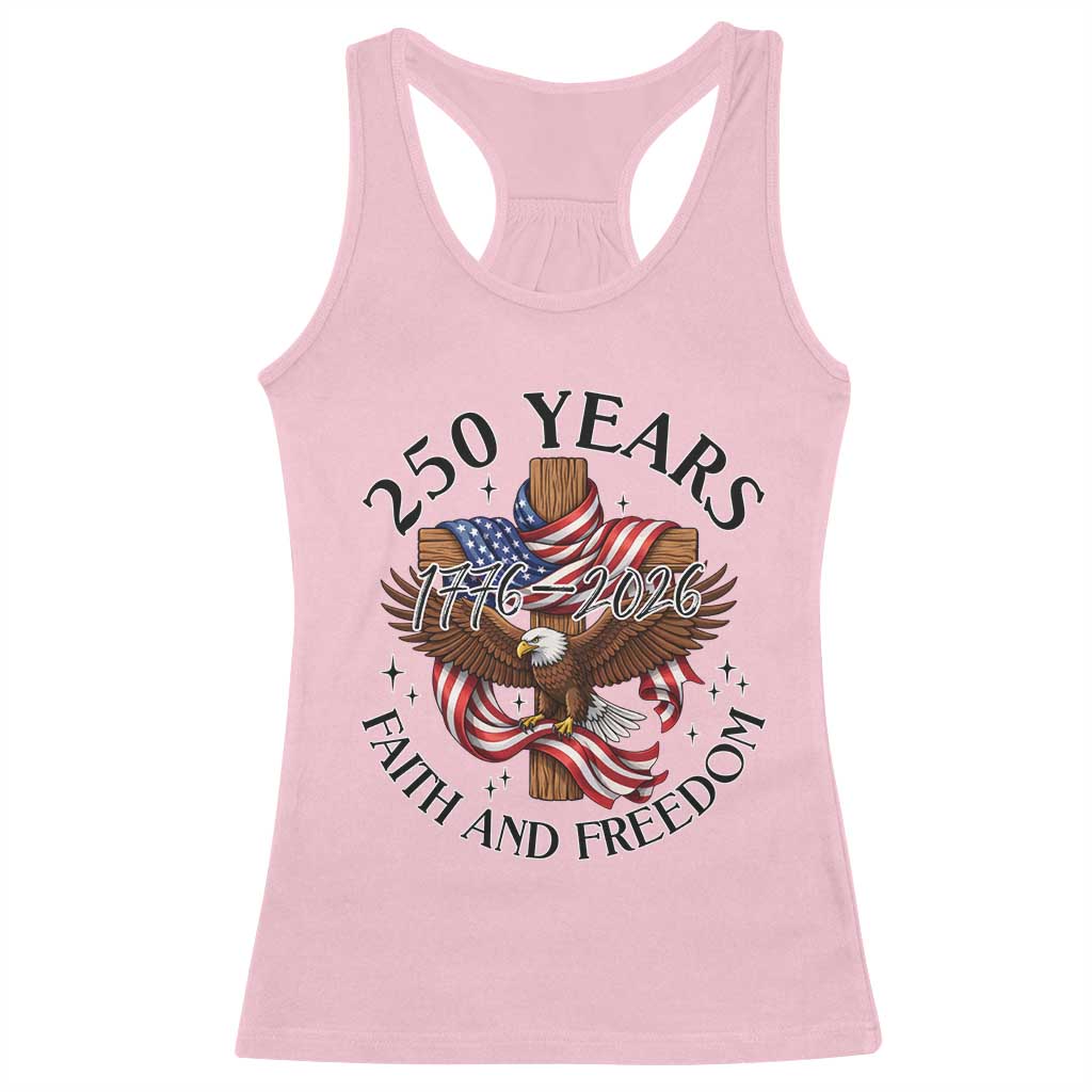 250 Years Faith And Freedom Racerback Tank Top Patriotic Christian Eagle TS12 Light Pink Print Your Wear