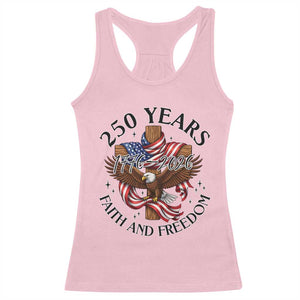250 Years Faith And Freedom Racerback Tank Top Patriotic Christian Eagle TS12 Light Pink Print Your Wear