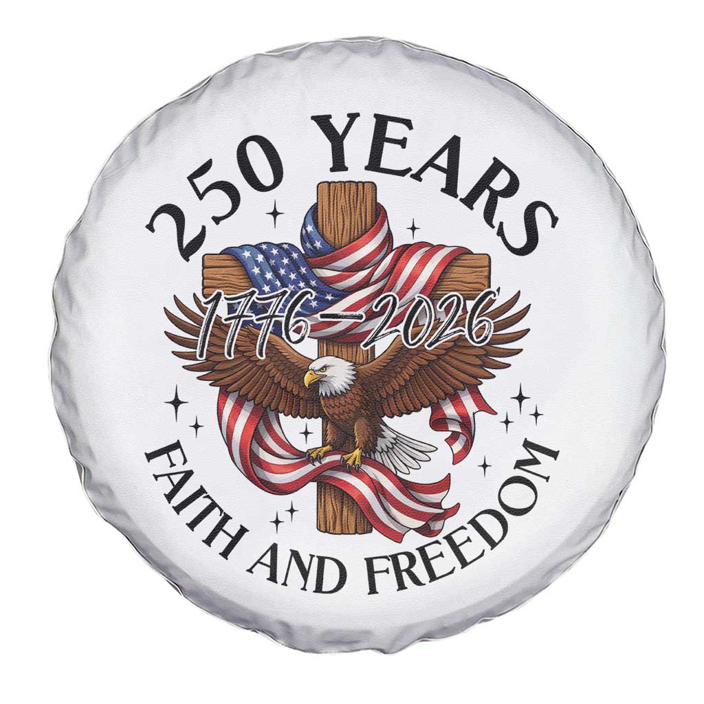 250 Years Faith And Freedom Spare Tire Cover Patriotic Christian Eagle TS12 Print Your Wear