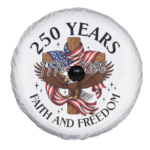 250 Years Faith And Freedom Spare Tire Cover Patriotic Christian Eagle TS12 Print Your Wear