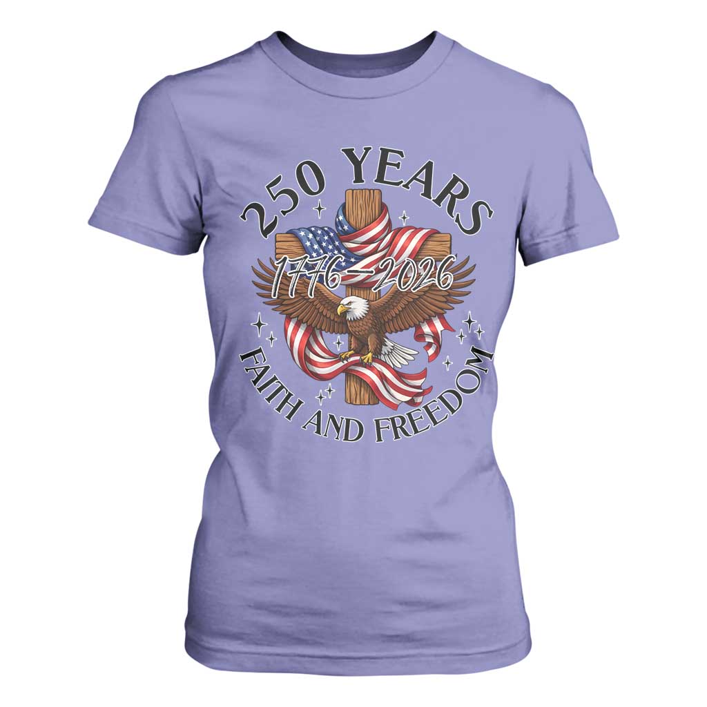 250 Years Faith And Freedom T Shirt For Women Patriotic Christian Eagle TS12 Violet Print Your Wear