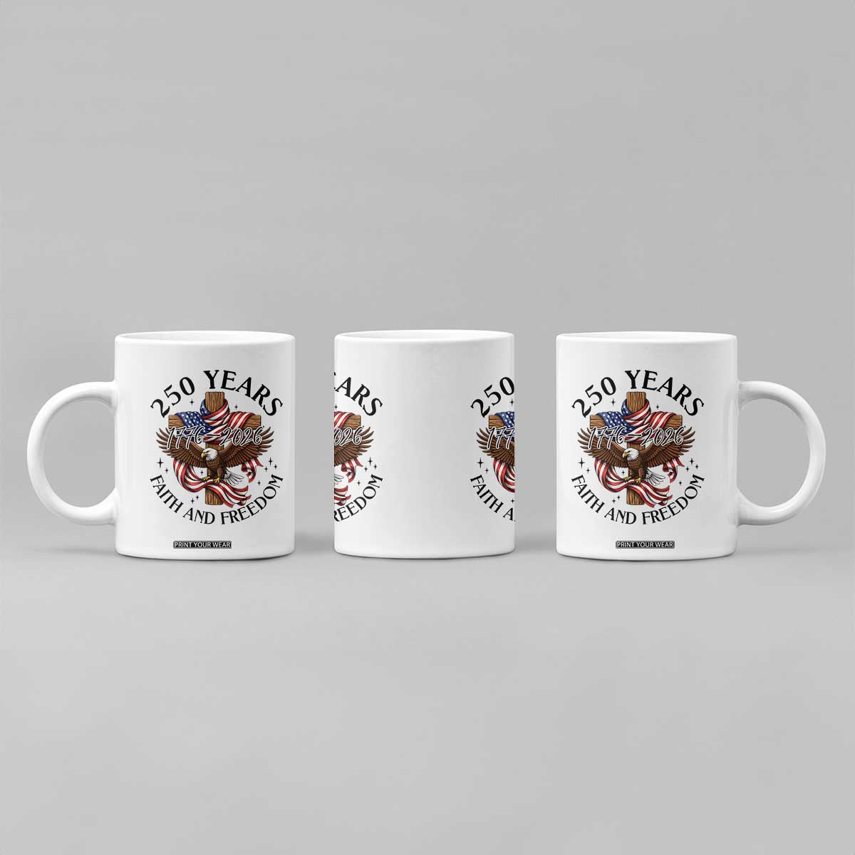 250 Years Faith And Freedom Coffee Mug Patriotic Christian Eagle TS12 Print Your Wear