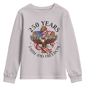 250 Years Faith And Freedom Youth Sweatshirt Patriotic Christian Eagle TS12 Ice Gray Print Your Wear