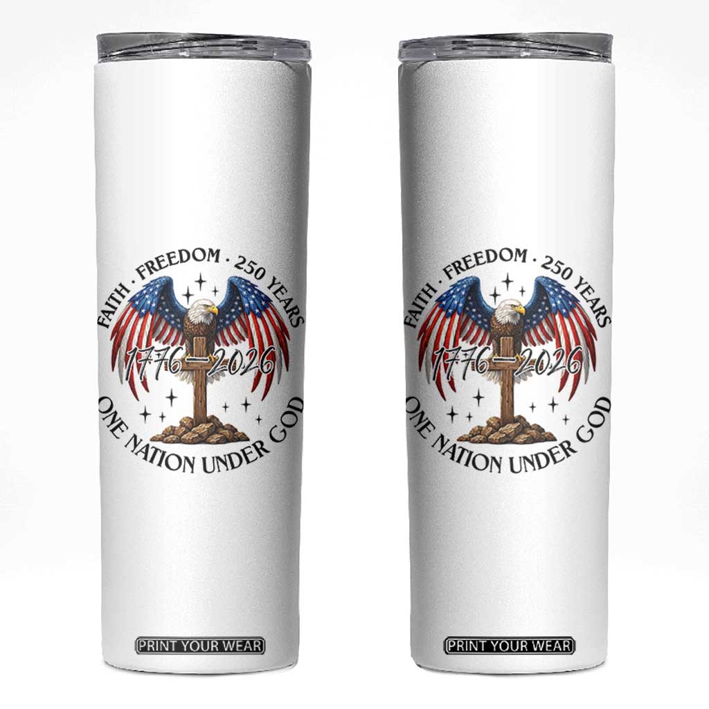 Patriotic Eagle Cross One Nation Under God Skinny Tumbler 250th Anniversary TS12 White Print Your Wear