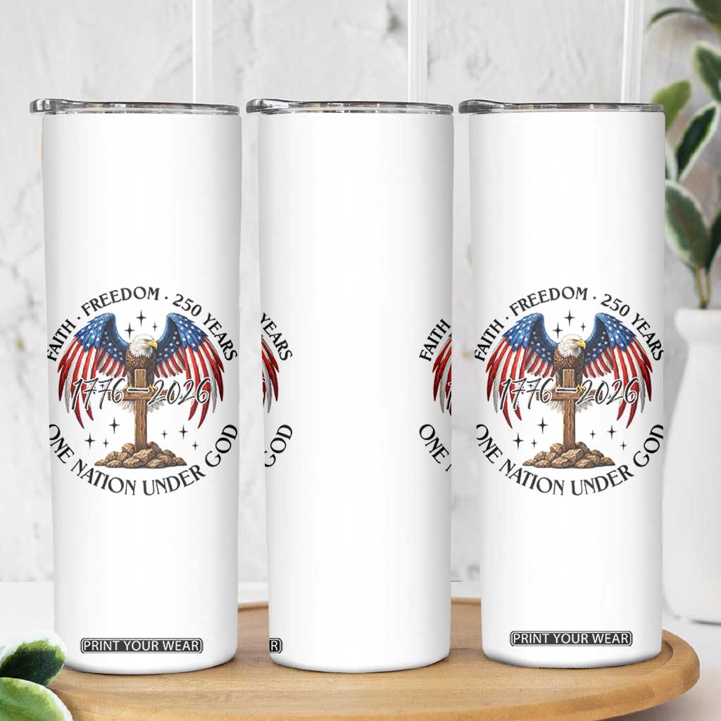 Patriotic Eagle Cross One Nation Under God Skinny Tumbler 250th Anniversary TS12 Print Your Wear