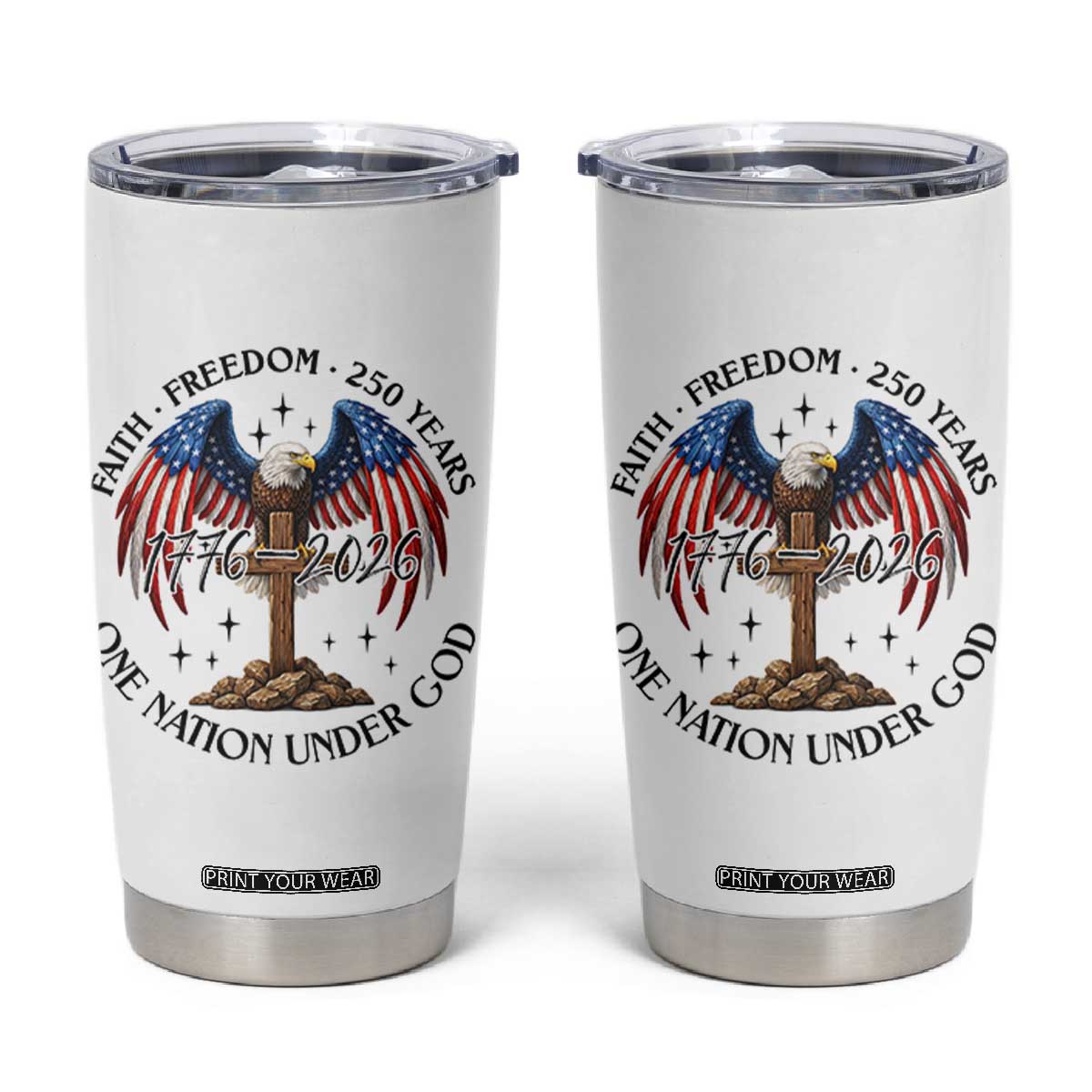 Patriotic Eagle Cross One Nation Under God Tumbler Cup 250th Anniversary TS12 White Print Your Wear
