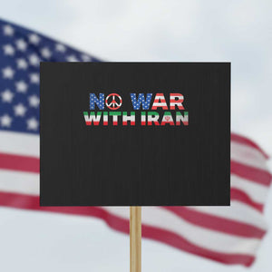No War USA Iran Flag Protest Sign Iranian Freedom Peace Advocate Gift TS12 Horizontal 18" × 24" Black Print Your Wear