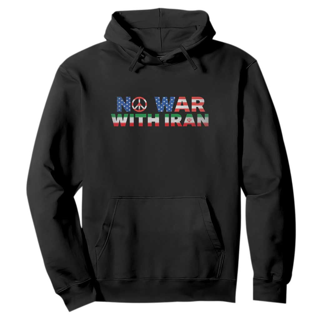 No War USA Iran Flag Hoodie Iranian Freedom Peace Advocate Gift TS12 Black Print Your Wear