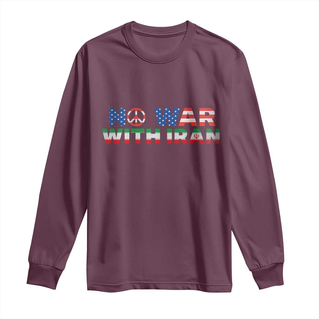 No War USA Iran Flag Long Sleeve Shirt Iranian Freedom Peace Advocate Gift TS12 Maroon Print Your Wear