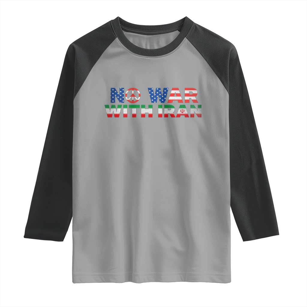 No War USA Iran Flag Raglan Shirt Iranian Freedom Peace Advocate Gift TS12 Sport Gray Black Print Your Wear