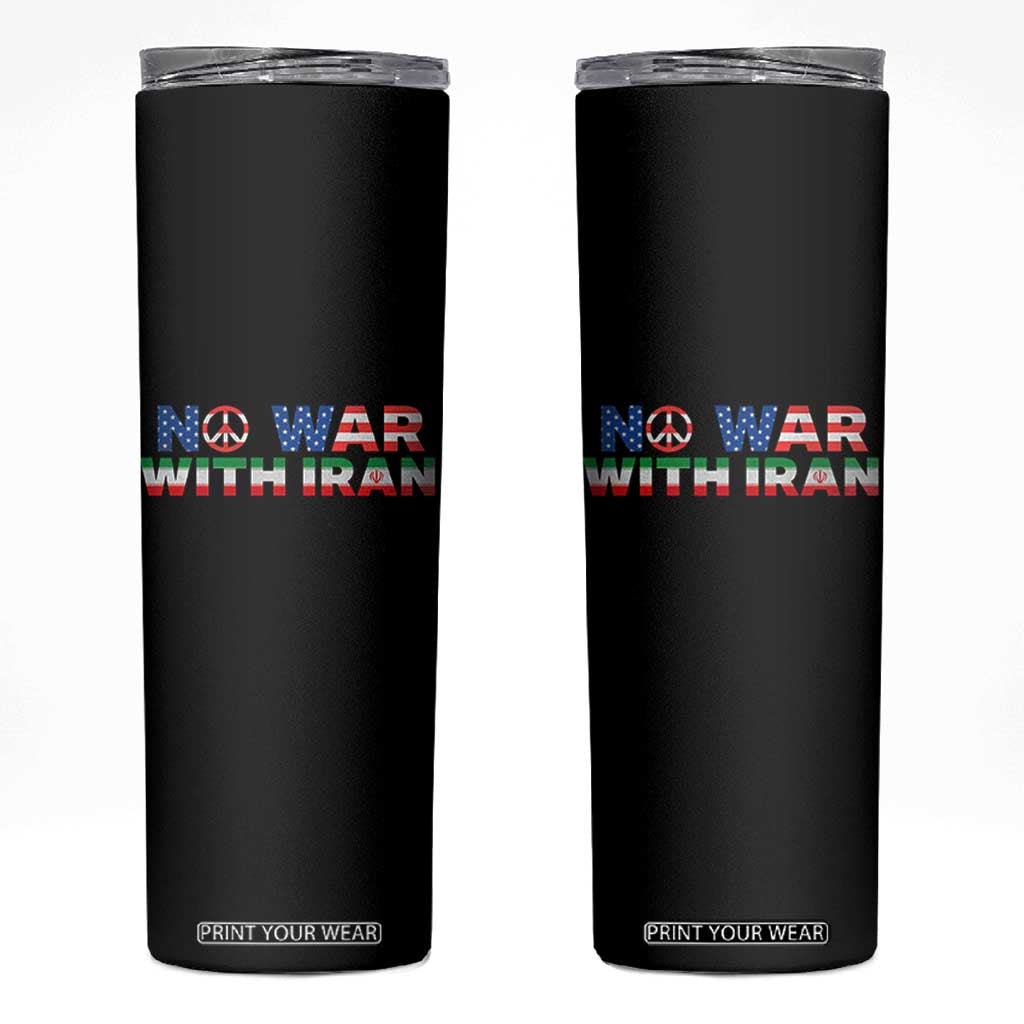 No War USA Iran Flag Skinny Tumbler Iranian Freedom Peace Advocate Gift TS12 Black Print Your Wear