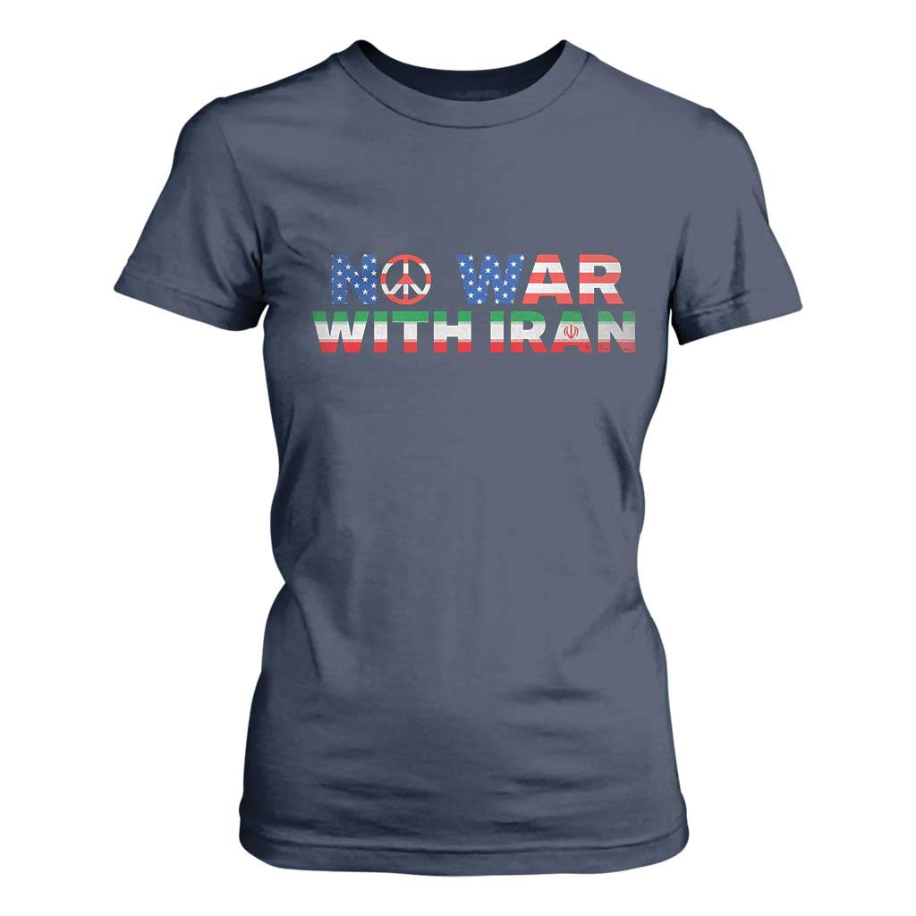 No War USA Iran Flag T Shirt For Women Iranian Freedom Peace Advocate Gift TS12 Navy Print Your Wear