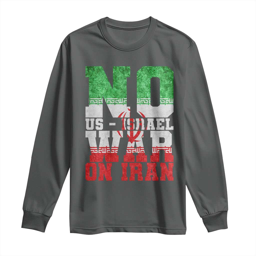No Us Israel War On Iran Long Sleeve Shirt Anti War Political Protest Statement TS12 Dark Heather Print Your Wear